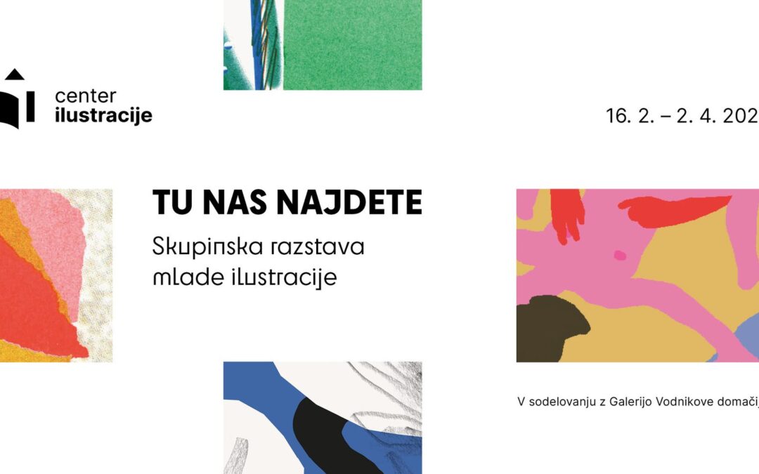 Skupinska razstava mlade ilustracije Tu nas najdete