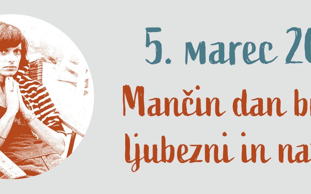5. marec – Mančin dan branja, ljubezni in navdiha